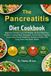 The Pancreatitis Diet Cookbook