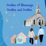 Oodles of Blessings: Oodles and Oodles