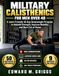 MILITARY Libri GmbH Military Calisthenics for Men Over 40: A Joint-Friendly 28-Day Bodyweight Program to Rebuild Strength, Improve Mobility, and Burn Fat at Home