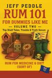 Rum 101 for Dummies Like Me Volume 2