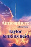 Atmosphere: A Love Story; The Number One Sunday Times Bestseller