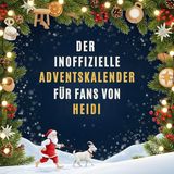 Der Heidi Der inoffizielle Adventskalender für Fans von Heidi