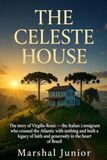 The Celeste House: The story of Virgílio Rossi — the Italian immigrant who crossed the Atlantic with nothing and built a legacy of faith and generosity in the heart of Brazil