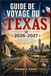 GUIDE Texas Travel Guide 2026-2027