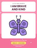 I Am Brave and Kind: Big Simple Single-Sided Coloring Book for Toddlers and Preschool Girls Ages 2-5