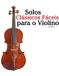 Solos Libri GmbH Solos Clássicos Fáceis para o Violino