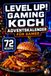 Level Up! Der Gaming-Koch-Adventskalender für Gamer: 72 unnormal leckere, schnelle & kreative Rezepte für die Weihnachtszeit – das perfekte Adventsgeschenk für Zocker & Nerds