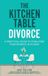 The Kitchen Table Divorce