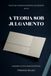 A Independently Published A TEORIA SOB JULGAMENTO Paperback