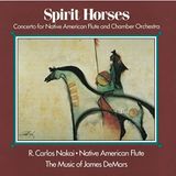 Spirit R. Carlos Nakai - Spirit Horses
