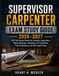 Supervisor Carpenter Exam Study Guide: NYC Civil Service Review for Carpentry Supervision, Safety, Blueprints, Estimating, Job Calculations, Practice Questions, and Full-Length Tests