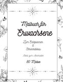 Malbuch für Erwachsene: Entspannung & Stressabbau - 80 Motive zum Ausmalen