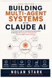 Building Multi-Agent Systems with Claude AI: A Practical Guide to Coordinating Specialized AI Workers for Research, Development, Analysis, and Problem-Solving