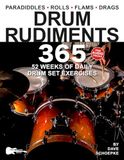 Drum Rudiments 365: 52 Weeks of Daily Drum Set Exercises—Full-Kit Rudiment Applications for Intermediate and Advanced Drummers
