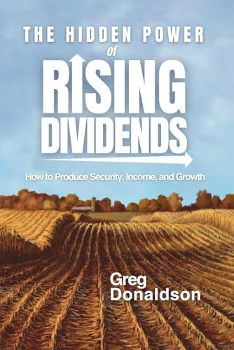 Wyndhill Publishing LLC The Hidden Power of Rising Dividends: How to Produce Security, Income, and Growth