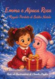 Emma Independently Published Emma e Alpaca Rosa - il Regalo Perduto di Babbo Natale