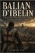 Balian d'Ibelin: The Knight Who Held Jerusalem Against Saladin's Army