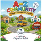 A-Z Community A-Z Community: Color & Learn Community Helpers for Kids