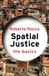 Spatial Routledge The Basics- Spatial Justice Paperback
