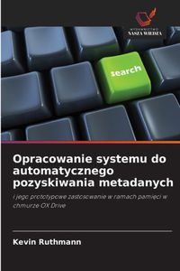 Opracowanie OmniScriptum SRL Opracowanie systemu do automatycznego pozyskiwania metadanych Paperback