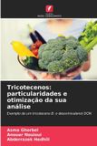 Tricotecenos: OmniScriptum SRL Tricotecenos: particularidades e otimização da sua análise: Exemplo de um tricoteceno B: o desoxinivalenol DON Paperback