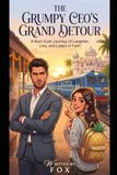 The Grumpy CEO's Grand Detour: A Laugh-Out-Loud Cross-Cultural Romance of Love, Luck, Comedy and Misadventure