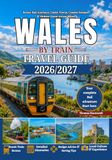 Wales by Train Travel Guide 2026/2027