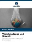 Verschmutzung Verlag Unser Wissen Verschmutzung und Umwelt: physikalisch-chemische und biologische Umweltanalysen