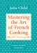 Mastering Libri GmbH Mastering the Art of French Cooking, Volume I: 50th Anniversary Edition: A Cookbook: Vol 1