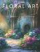 Floral Libri GmbH Fashion and Artistic Style Coffee Table Book- Floral Art in Beautiful Bloom