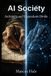 AI Independently Published AI Society: Architects and Dependents Divide Paperback