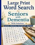 Large Print Word Search for Seniors with Dementia: 100 Easy Large-Print Puzzles with Solutions, 9 Words Per Page, Simple Brain Activities for Elderly Adults, Memory Care, and Relaxation