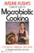 Complete Aveline Kushi's Complete Guide to Macrobiotic Cooking