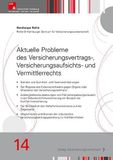 Aktuelle Probleme des Versicherungsvertrags-, Versicherungsaufsichts- und Vermittlerrechts: 14