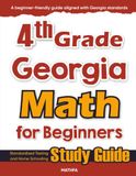 4th Grade Georgia Math for Beginners: Standardized Testing and Home Schooling Study Guide