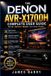 The Denon The Denon AVR-X1700H Complete User Guide