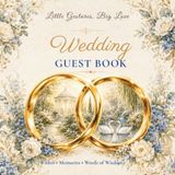 Wedding Guest Book: Wishes, Memories and Advice for the Newlyweds