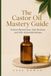 The Castor Oil The Castor Oil Mastery Guide: Science-Backed Uses, Safe Routines, and 100+ Actionable Recipes for Hair, Skin, Health, and Home