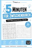 5 Minuten für zwischendurch: Rätselbuch für Kinder von 9–12 Jahren – kurze Rätsel und eine tolle Geschenkidee