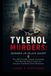 The Tylenol The Tylenol Murders: Hidden in Plain Sight: The 1982 Cyanide Capsule Poisonings That Became One of America’s Greatest Unsolved Crime Mysteries