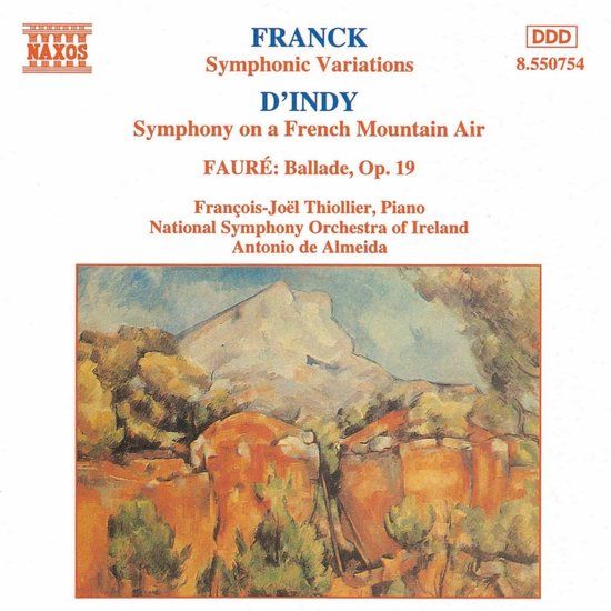 Outhere Naxos François-Joël Thiollier, National Symphony Orchestra Of Ireland, Antonio De Almeida - Franck: Symphonic Variations | D'Indy: Symphony On A French Mountian Air | Fauré: Balade (CD)