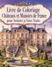 Livre de Coloriage Châteaux et Manoirs de France pour Seniors à Gros Traits