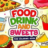 Food Drink and Sweets Fun Coloring Book