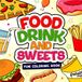 Food Drink and Sweets Fun Coloring Book