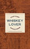 Stuff Quirk Books Stuff Every Whiskey Lover Should Know Hardcover