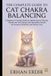 THE COMPLETE GUIDE TO CAT CHAKRA BALANCING