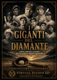 I GIGANTI DEL DIAMANTE: Le leggende che hanno fatto la storia del baseball