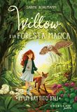 In Gribaudo In un battito d'ali. Willow e la foresta magica
