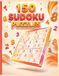 150 Sudoku Puzzles: Medium to Very Hard | Large Print Brain Games for Adults & Seniors with Complete Answer Key