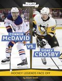 Connor Spark: Sports Illustrated Kids: Legend vs. Legend- Connor McDavid vs. Sidney Crosby